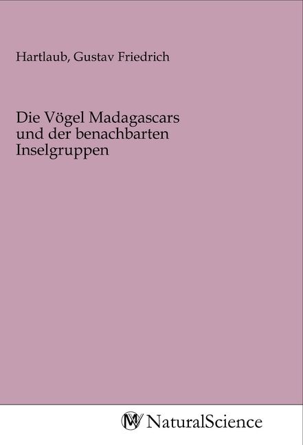 Produktbild: Die V&ouml;gel Madagascars und der benachbarten Inselgruppen