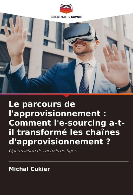 Produktbild: Le parcours de l'approvisionnement : Comment l'e-sourcing a-t-il transform&eacute; les cha&icirc;nes d'approvisionnement ?