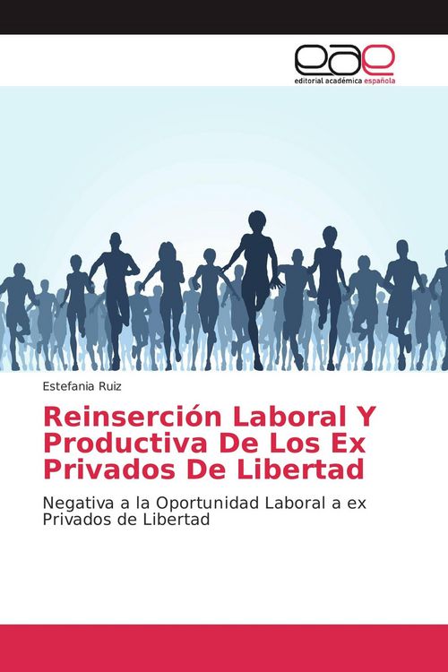 Produktbild: Reinserci&oacute;n Laboral Y Productiva De Los Ex Privados De Libertad
