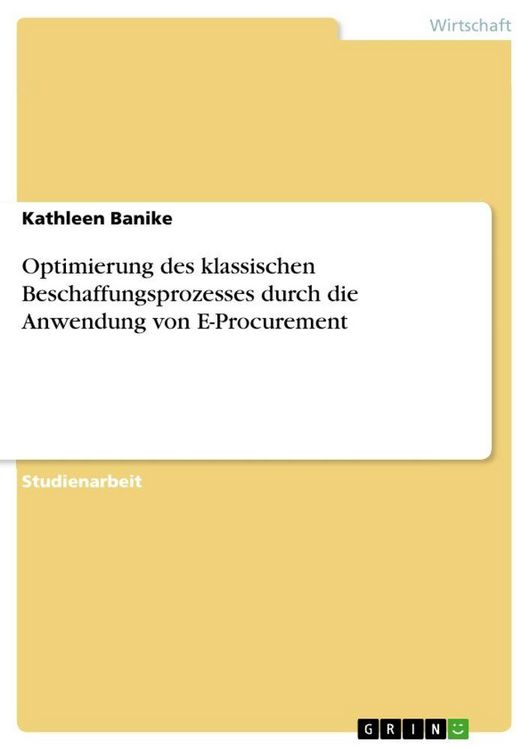 Produktbild: Optimierung des klassischen Beschaffungsprozesses durch die Anwendung von E-Procurement
