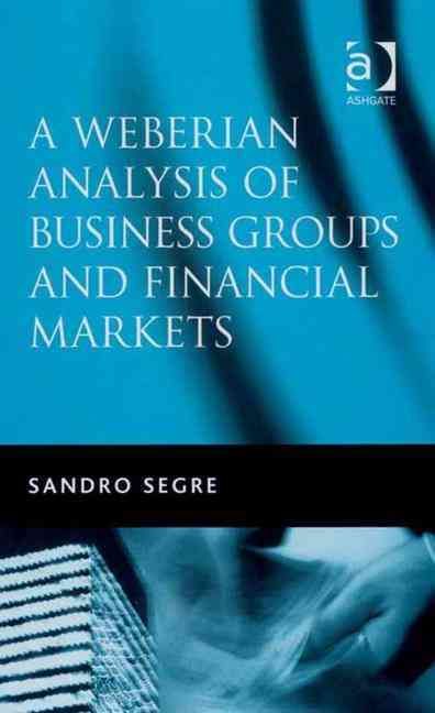 Produktbild: A Weberian Analysis of Business Groups and Financial Markets