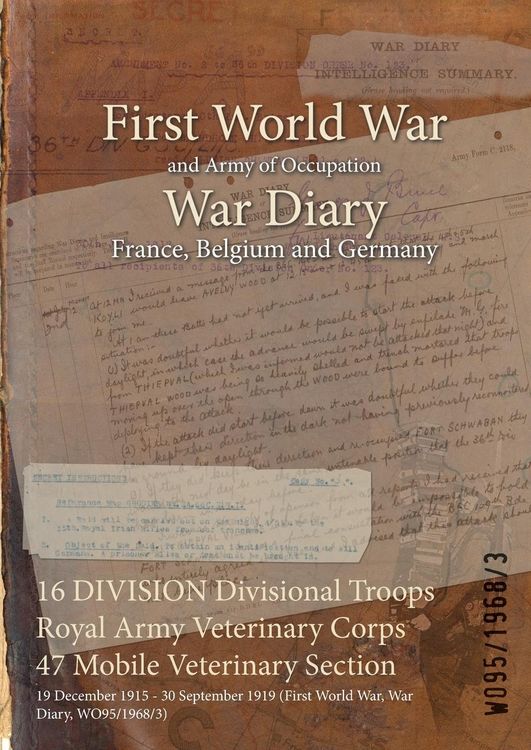 Produktbild: 16 DIVISION Divisional Troops Royal Army Veterinary Corps 47 Mobile Veterinary Section