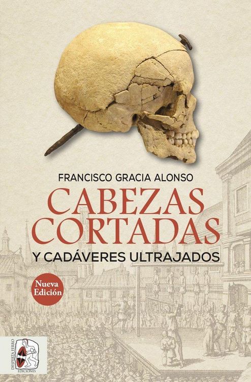 Produktbild: Cabezas cortadas y cad&aacute;veres ultrajados (Nueva edici&oacute;n)