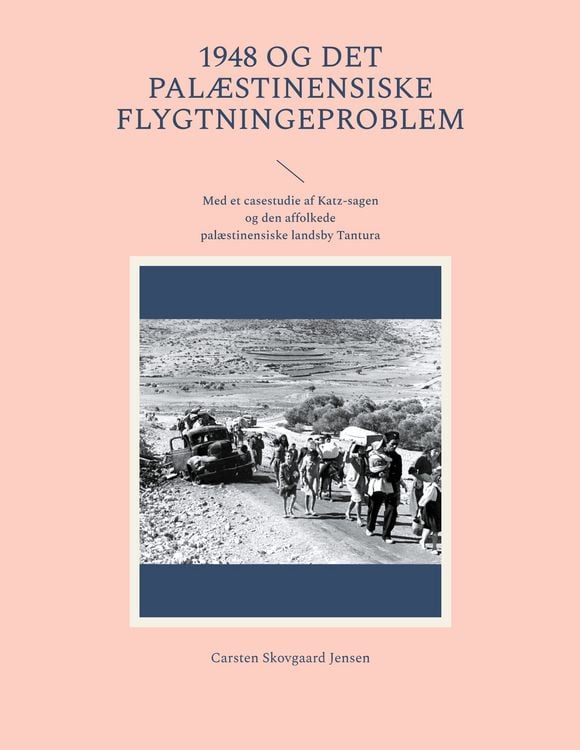 Produktbild: 1948 og det pal&aelig;stinensiske flygtningeproblem