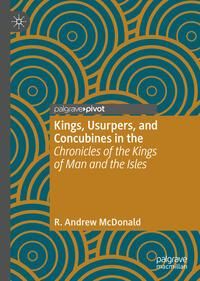 Produktbild: Kings, Usurpers, and Concubines in the 'Chronicles of the Kings of Man and the Isles'