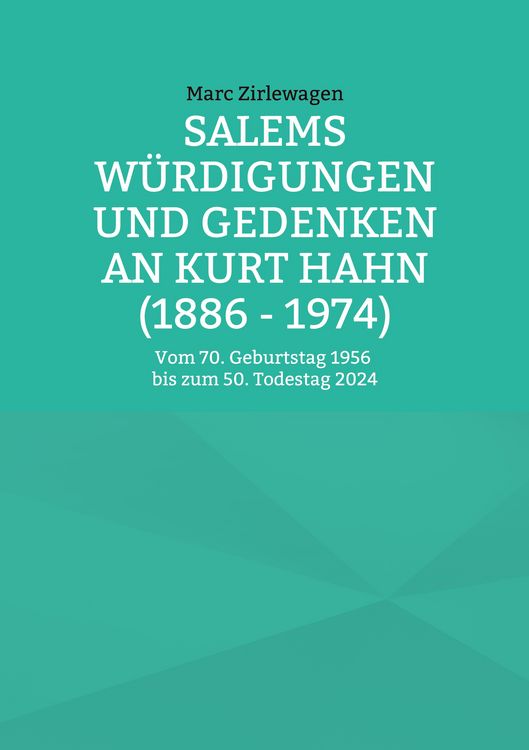 Produktbild: Salems W&uuml;rdigungen und Gedenken an Kurt Hahn (1886 - 1974)