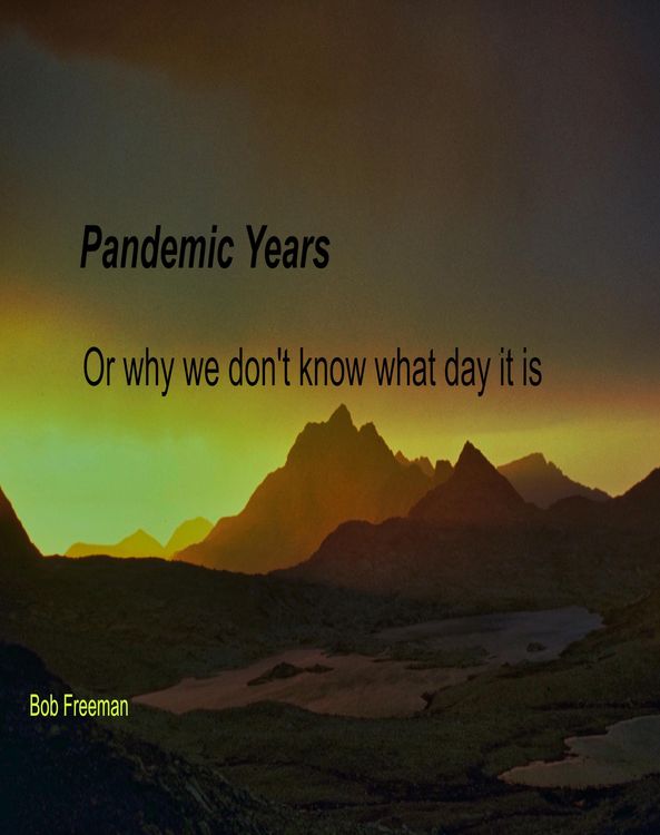 Produktbild: Pandemic Years, or Why We Don't Know What Day It Is