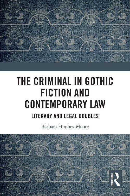 Produktbild: The Criminal in Gothic Fiction and Contemporary Law