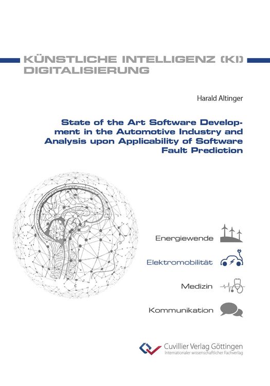 Produktbild: State of the Art Software Development in the Automotive Industry and Analysis upon Applicability of Software Fault Prediction