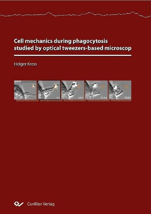 Produktbild: Cell mechanics during phagocytosis studied by optical tweezers-based microscopy
