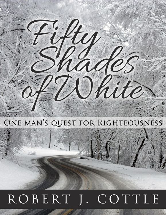 Produktbild: Fifty Shades of White, One Man's Quest for Righteousness