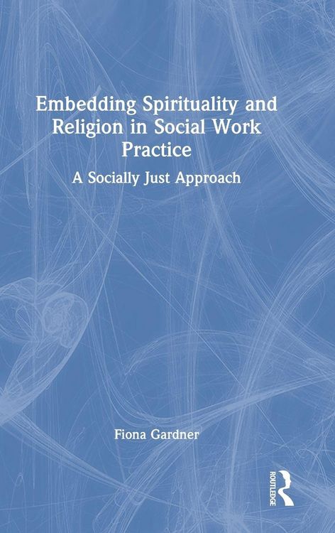 Produktbild: Embedding Spirituality and Religion in Social Work Practice