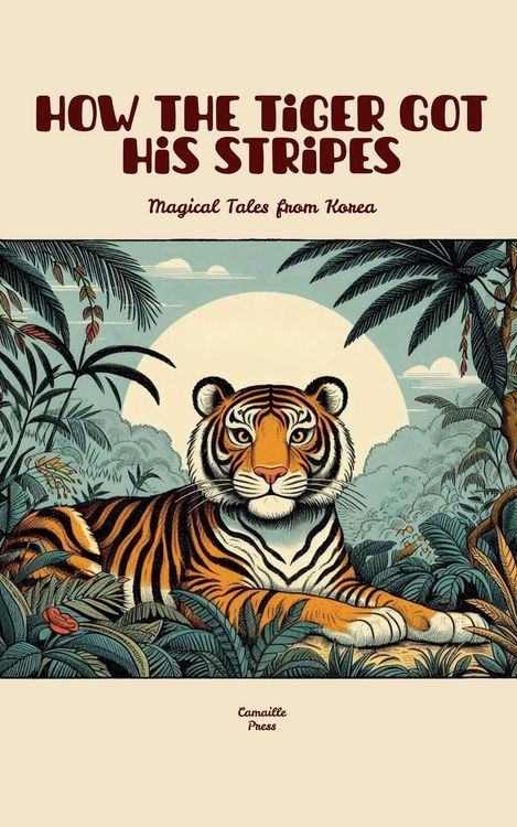 Produktbild: How the Tiger Got His Stripes