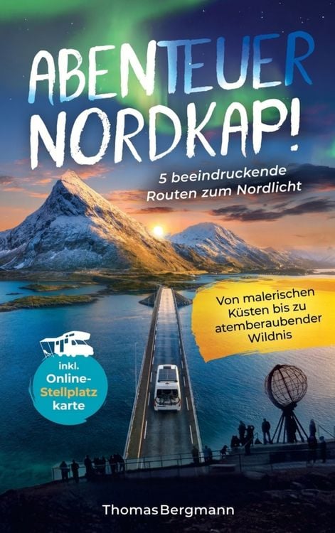 Produktbild: Abenteuer Nordkap! 5 beeindruckende Routen zum Nordlicht