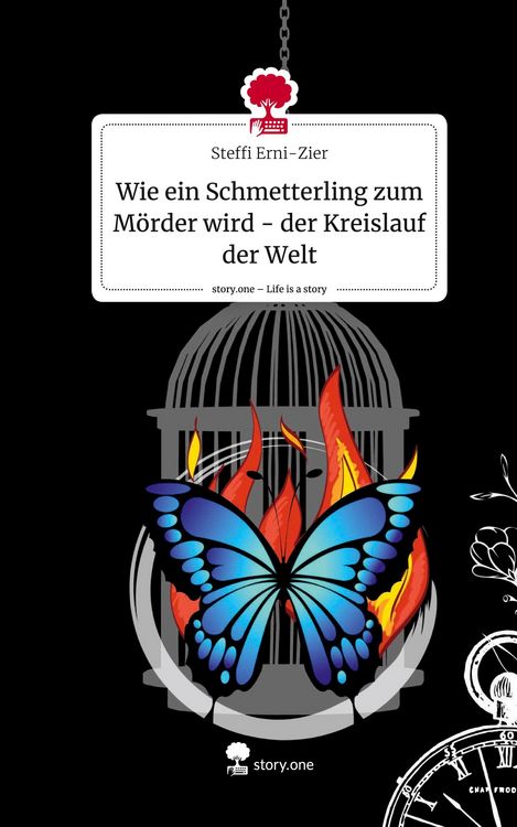 Produktbild: Wie ein Schmetterling zum M&ouml;rder wird - der Kreislauf der Welt. Life is a Story - story.one