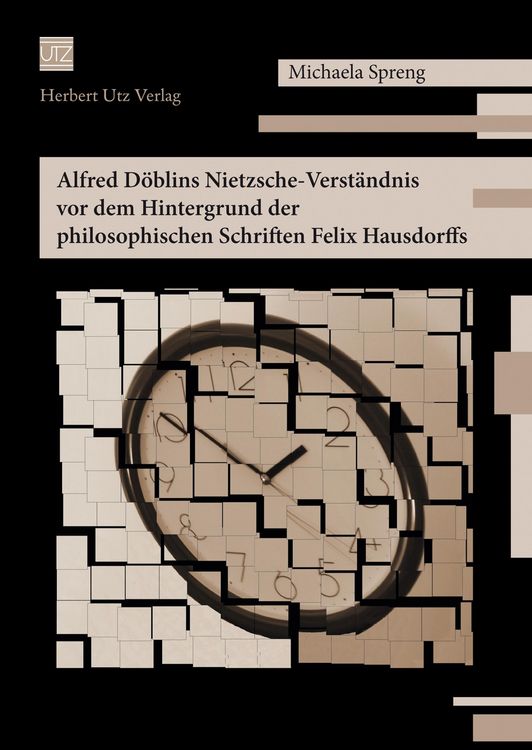 Produktbild: Alfred D&ouml;blins Nietzsche-Verst&auml;ndnis vor dem Hintergrund der philosophischen Schriften Felix Hausdorffs