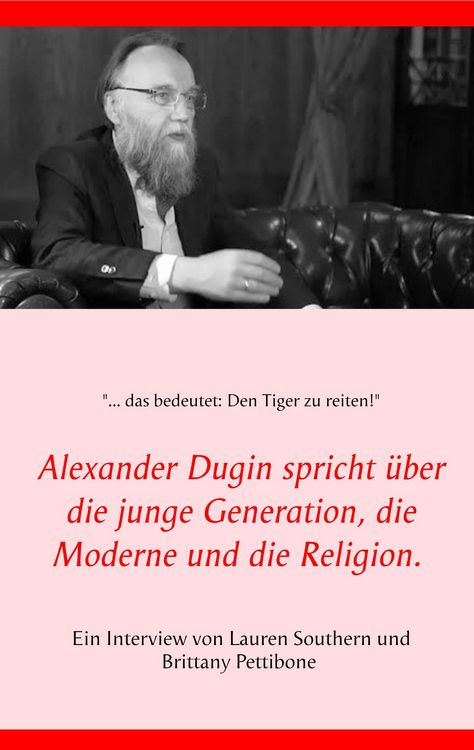 Produktbild: Alexander Dugin spricht &uuml;ber die junge Generation, die Moderne und die Religion.
