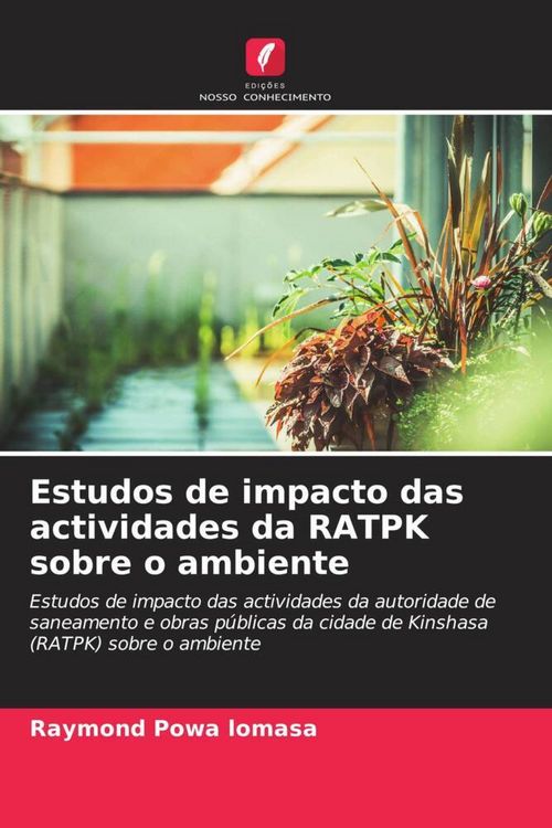 Produktbild: Estudos de impacto das actividades da RATPK sobre o ambiente
