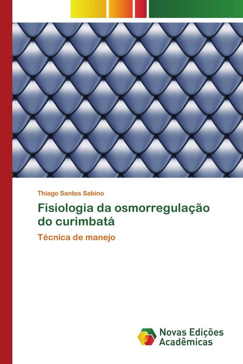 Produktbild: Fisiologia da osmorregula&ccedil;&atilde;o do curimbat&aacute;