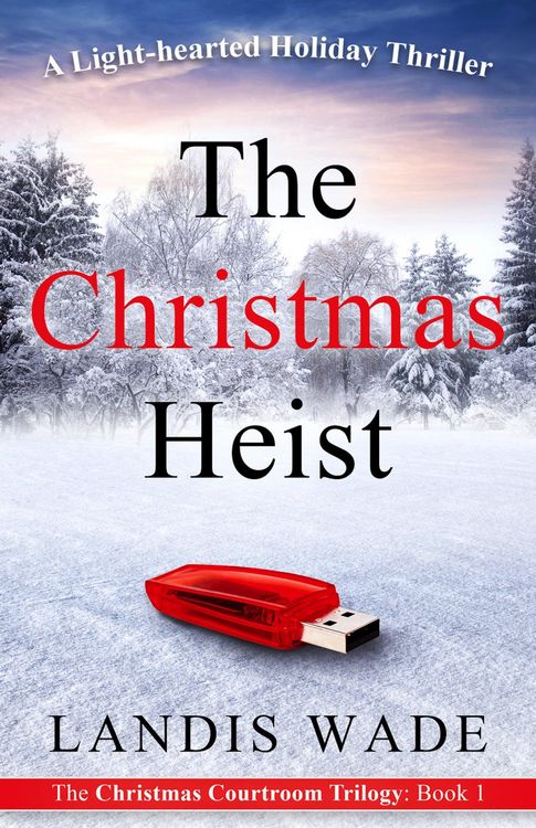 Produktbild: The Christmas Heist: A Courtroom Adventure (Christmas Courtroom Trilogy, #1)