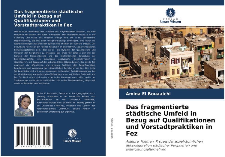 Produktbild: Das fragmentierte st&auml;dtische Umfeld in Bezug auf Qualifikationen und Vorstadtpraktiken in Fez