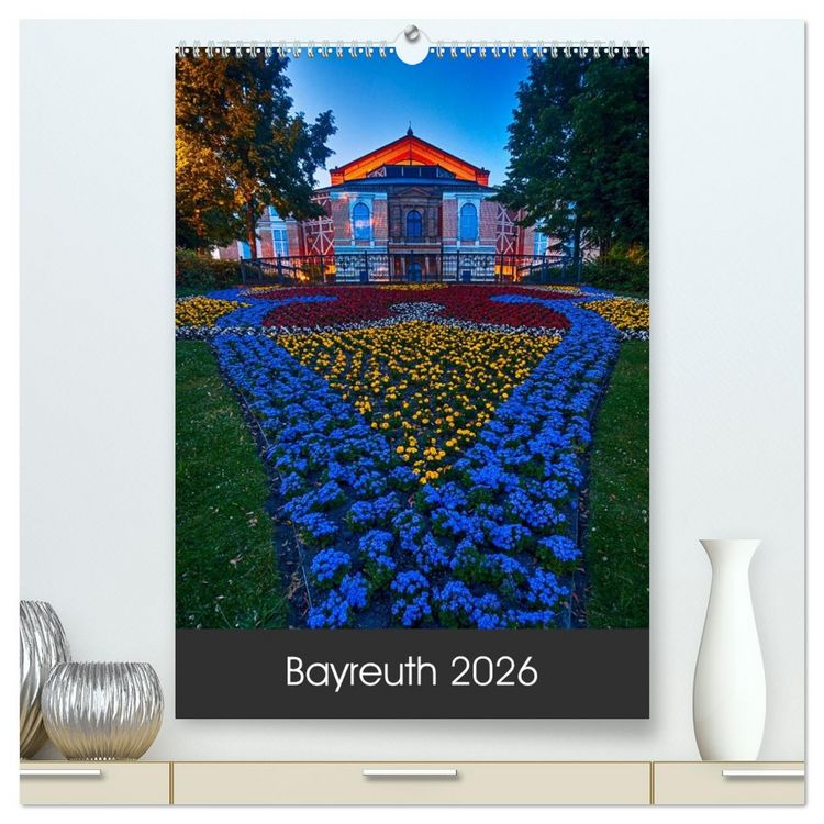 Produktbild: Bayreuth 2026 (hochwertiger Premium Wandkalender 2026 DIN A2 hoch), Kunstdruck in Hochglanz