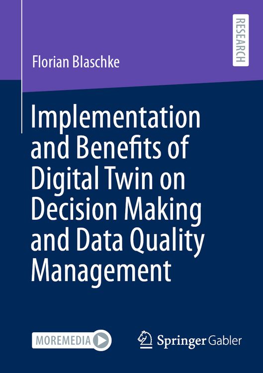 Produktbild: Implementation and Benefits of Digital Twin on Decision Making and Data Quality Management