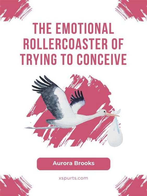 Produktbild: The Emotional Rollercoaster of Trying to Conceive