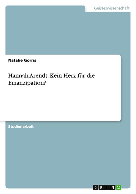 Produktbild: Hannah Arendt: Kein Herz f&uuml;r die Emanzipation?