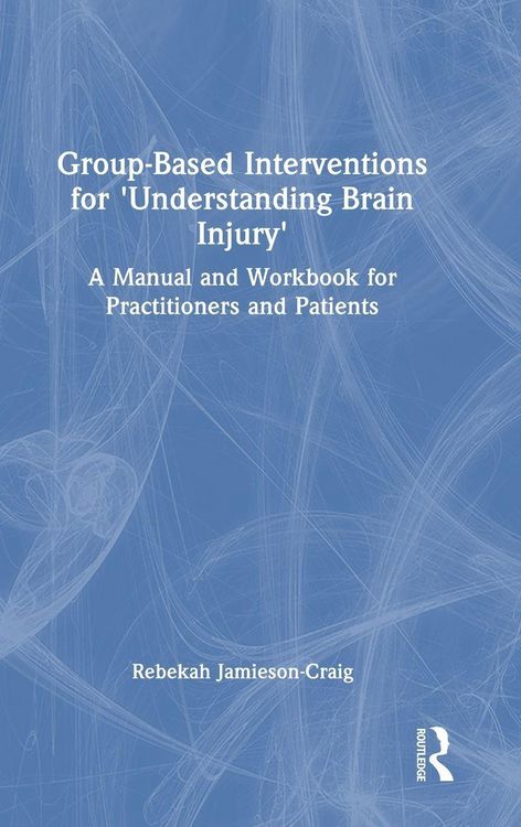 Produktbild: Group-Based Interventions for 'Understanding Brain Injury'