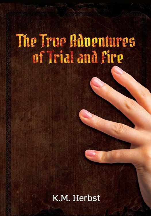 Produktbild: The True Adventures of Trial and Fire