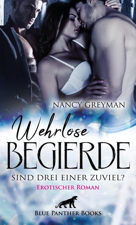 Produktbild: Wehrlose Begierde - Sind drei einer zuviel? | Erotischer Roman