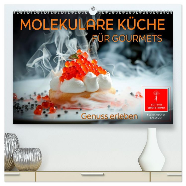 Produktbild: Molekulare K&uuml;che f&uuml;r Gourmets - Genuss erleben (hochwertiger Premium Wandkalender 2026 DIN A2 quer), Kunstdruck in Hochglanz