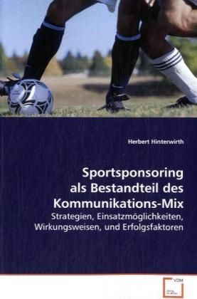 Produktbild: Hinterwirth Herbert: Sportsponsoring als Bestandteil des Kom