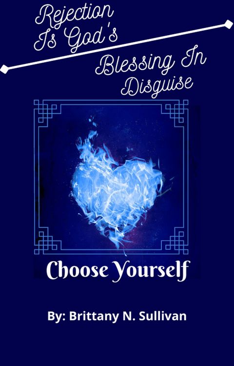 Produktbild: Rejection is God's Blessing In Disguise(Choose Yourself)