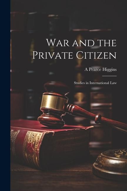 Produktbild: War and the Private Citizen; Studies in International Law