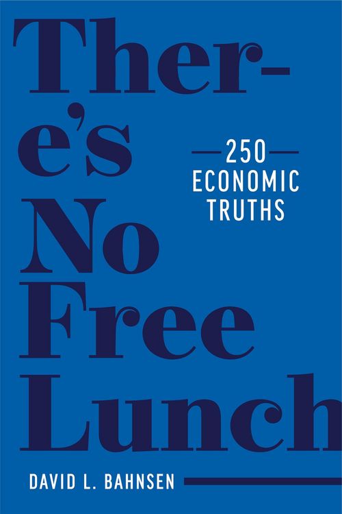 Produktbild: There's No Free Lunch: 250 Economic Truths