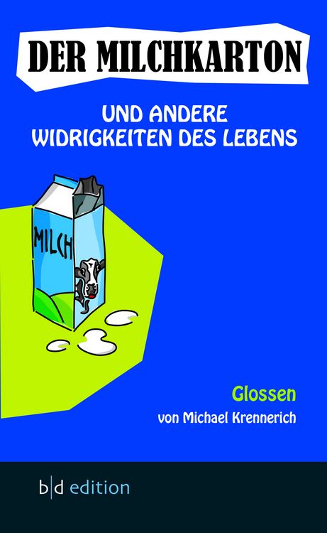 Produktbild: Der Milchkarton und andere Widrigkeiten des Lebens