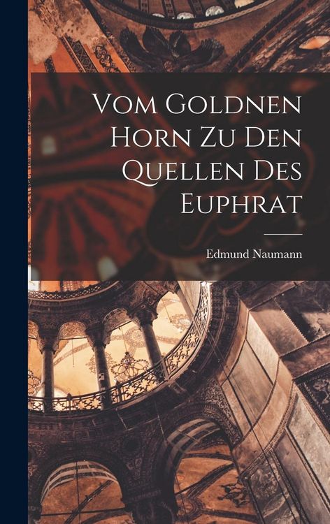 Produktbild: Vom Goldnen Horn Zu Den Quellen Des Euphrat