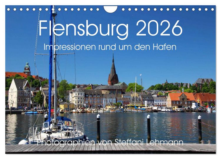 Produktbild: Flensburg 2026. Impressionen rund um den Hafen (Wandkalender 2026 DIN A4 quer), CALVENDO Monatskalender