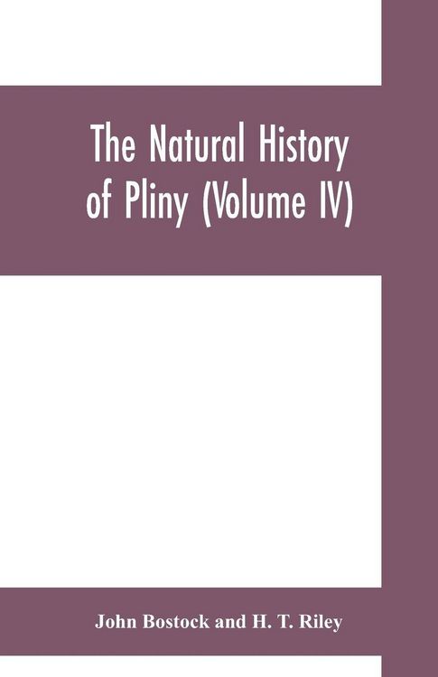 Produktbild: The natural history of Pliny (Volume IV)