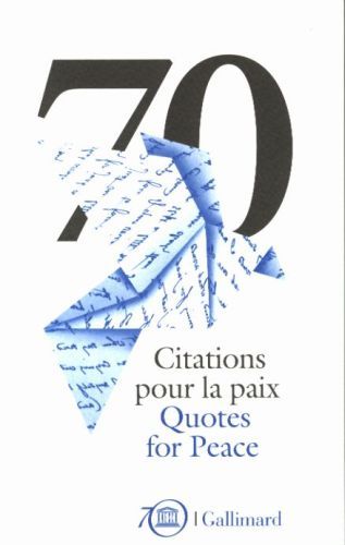Produktbild: 70 citations pour la paix: c&eacute;l&eacute;brations 70e anniversaire de l'Unescco