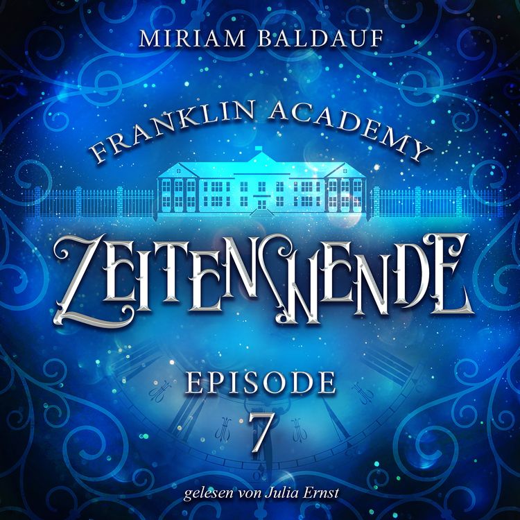 Produktbild: Franklin Academy, Episode 7 - Zeitenwende
