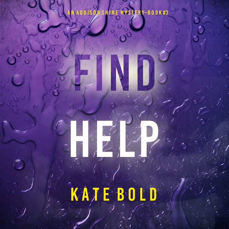 Produktbild: Find Help (An Addison Shine FBI Suspense Thriller&mdash;Book 3)