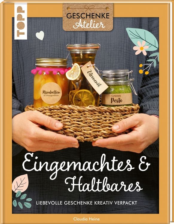 Produktbild: Geschenkeatelier. Eingemachtes & Haltbares.