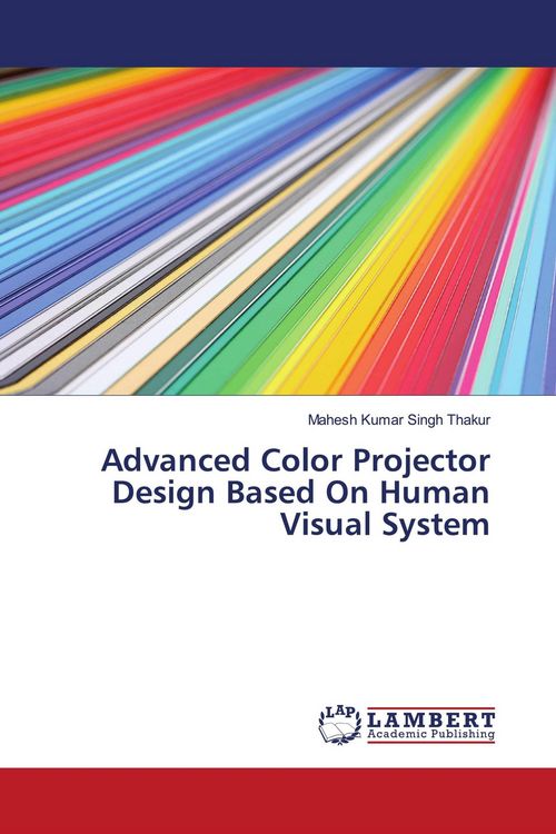 Produktbild: Advanced Color Projector Design Based On Human Visual System