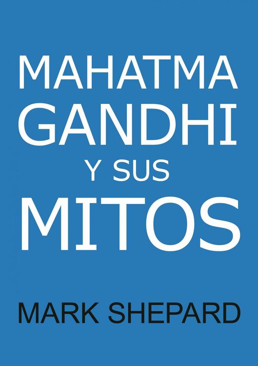 Produktbild: Mahatma Gandhi y sus mitos