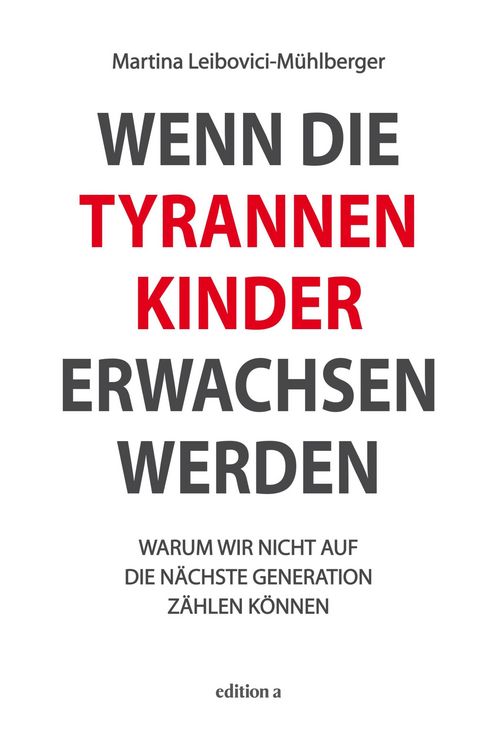 Produktbild: Wenn die Tyrannenkinder erwachsen werden