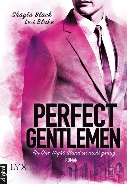 Ein One-Night-Stand ist nicht genug / Perfect Gentlemen Bd.1
