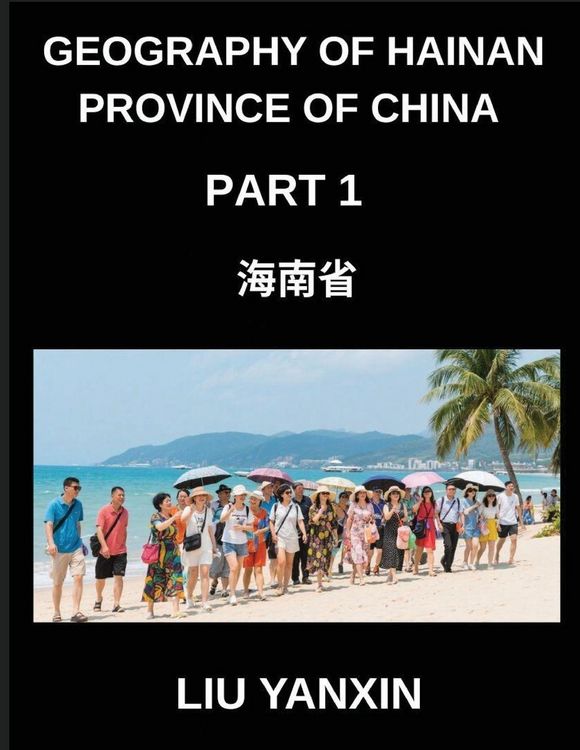 Produktbild: Geography of Hainan Province of China (Part 1)- Learn Mandarin Chinese Characters, Pinyin & English for Hainan Island's Provincial Cities, Counties, A